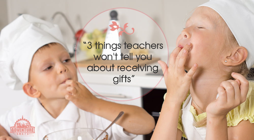 3 things teachers won't tell you about receiving gifts
