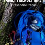 WHAT TO PACK FOR A FAMILY FRIENDLY HIKE – pinterest