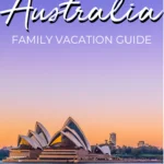 ultimate-australia-family-vacation-guide